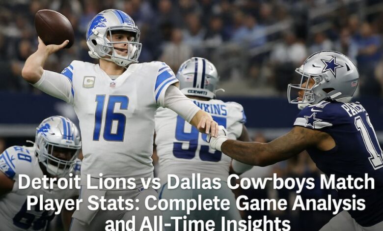 detroit lions vs dallas cowboys match player stats